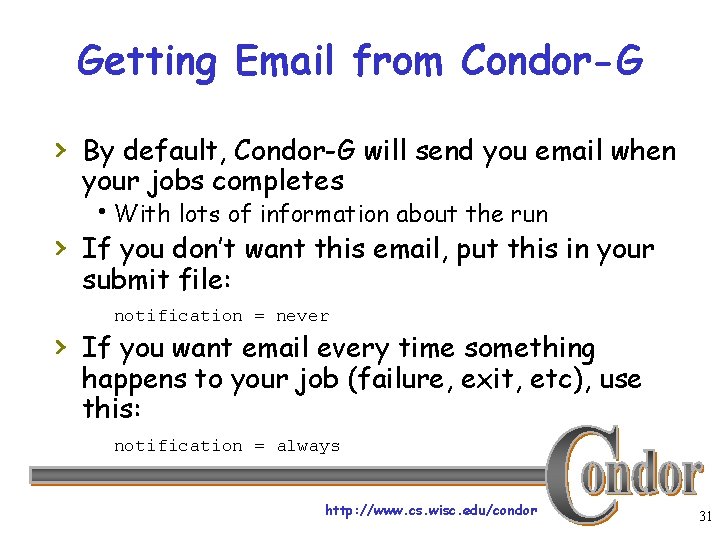 Getting Email from Condor-G › By default, Condor-G will send you email when your