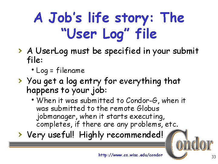 A Job’s life story: The “User Log” file › A User. Log must be