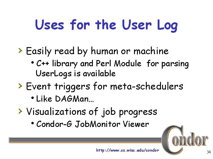 Uses for the User Log › Easily read by human or machine h. C++