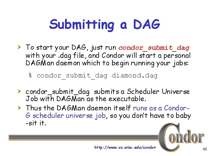 Submitting a DAG › To start your DAG, just run condor_submit_dag with your. dag