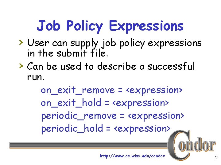 Job Policy Expressions › User can supply job policy expressions › in the submit