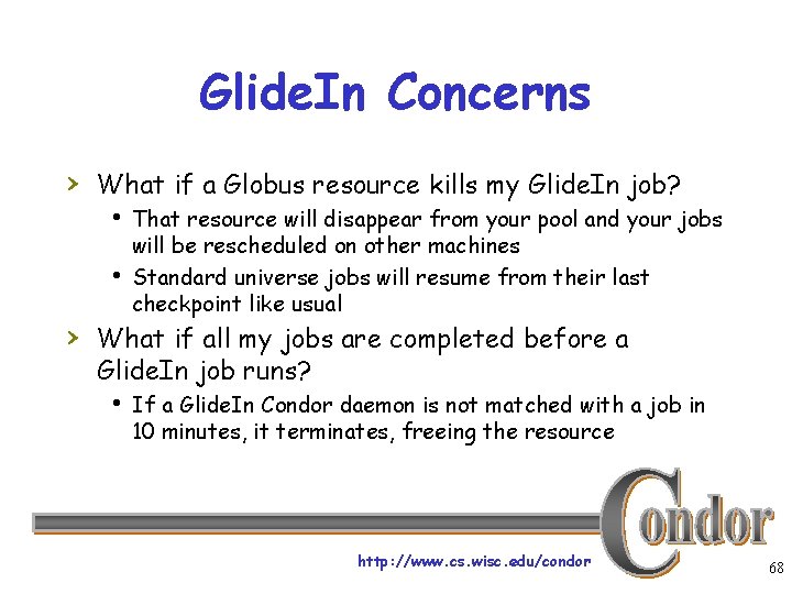 Glide. In Concerns › What if a Globus resource kills my Glide. In job?