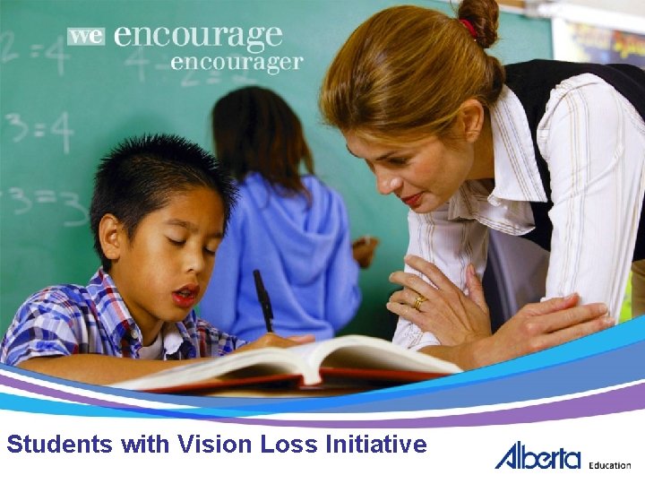 Students with Vision Loss Initiative 