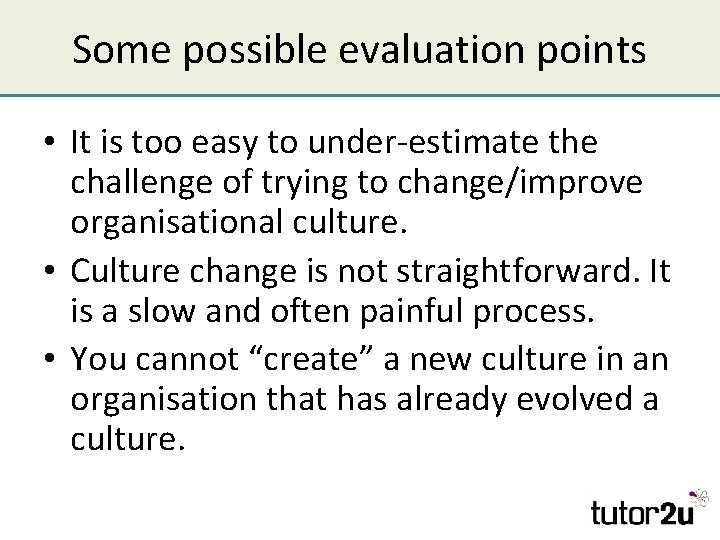 Some possible evaluation points • It is too easy to under-estimate the challenge of