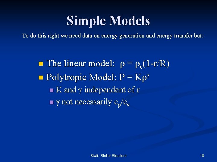 Simple Models To do this right we need data on energy generation and energy