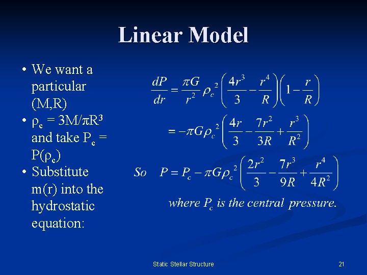 Linear Model • We want a particular (M, R) • ρc = 3 M/πR