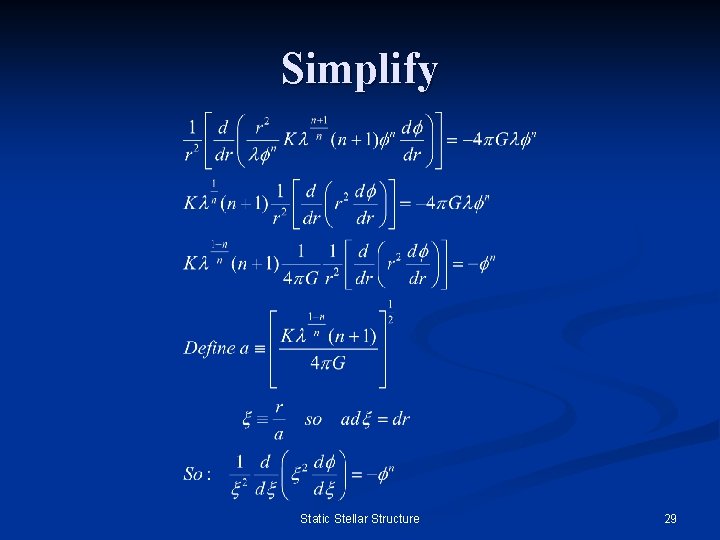 Simplify Static Stellar Structure 29 