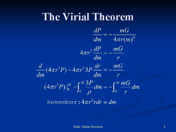 The Virial Theorem Static Stellar Structure 9 