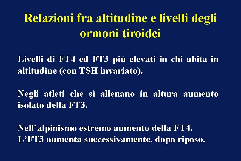 Relazioni fra altitudine e livelli degli ormoni tiroidei Livelli di FT 4 ed FT