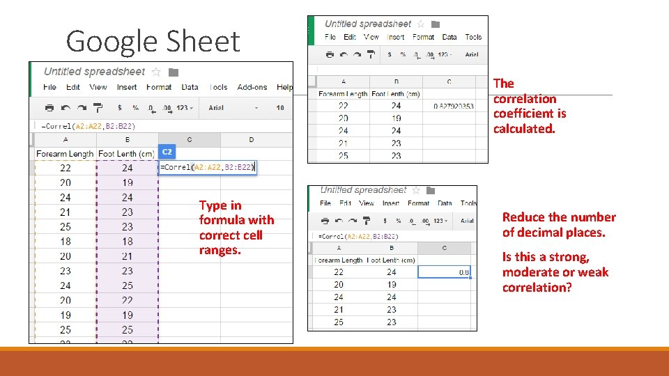 Google Sheet The correlation coefficient is calculated. Type in formula with correct cell ranges. Google Sheet The correlation coefficient is calculated. Type in formula with correct cell ranges.