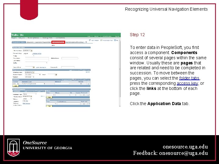 Recognizing Universal Navigation Elements Step 12 To enter data in People. Soft, you first