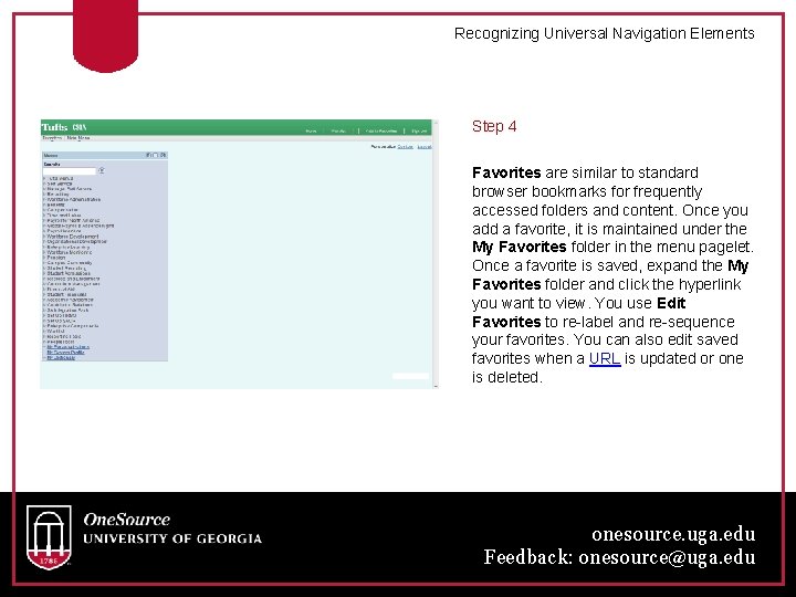 Recognizing Universal Navigation Elements Step 4 Favorites are similar to standard browser bookmarks for