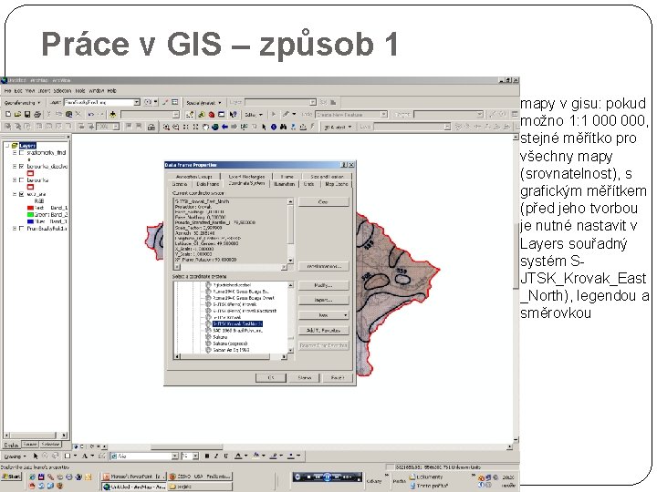 Práce v GIS – způsob 1 mapy v gisu: pokud možno 1: 1 000,