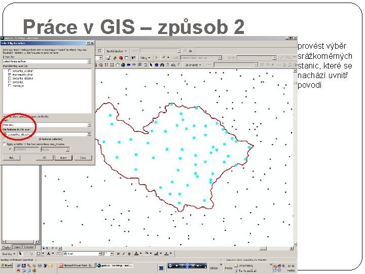 Práce v GIS – způsob 2 provést výběr srážkoměrných stanic, které se nachází uvnitř