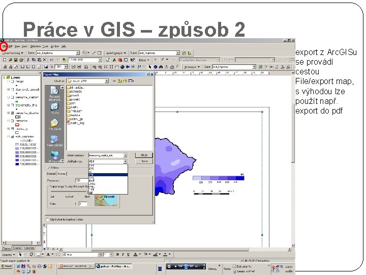 Práce v GIS – způsob 2 export z Arc. GISu se provádí cestou File/export