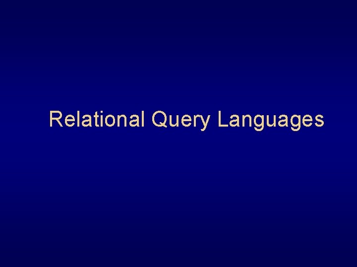 Relational Query Languages 