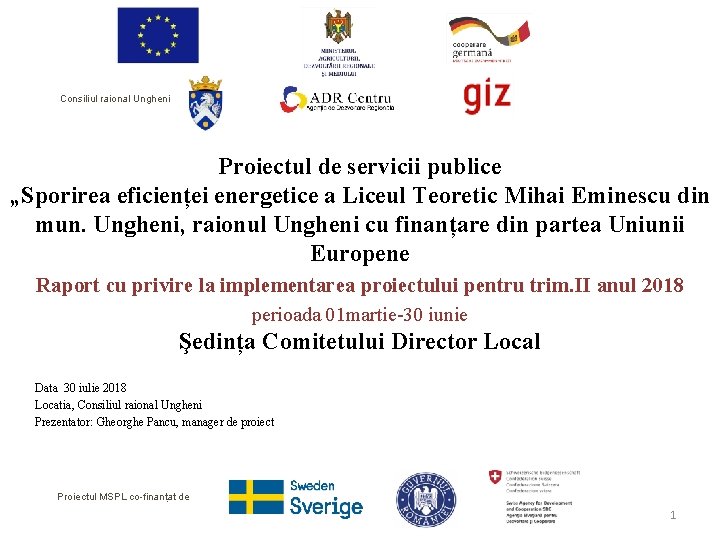 Consiliul raional Ungheni Proiectul de servicii publice „Sporirea eficienței energetice a Liceul Teoretic Mihai