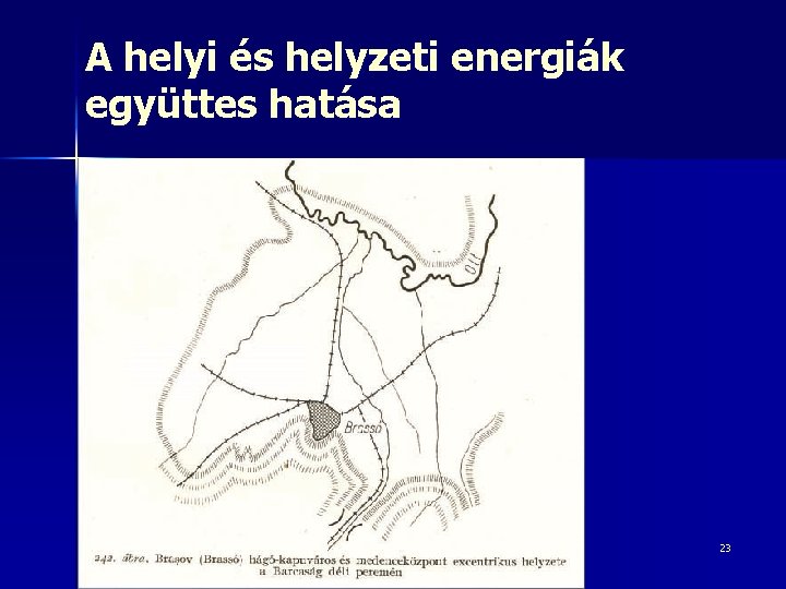 A helyi és helyzeti energiák együttes hatása 23 