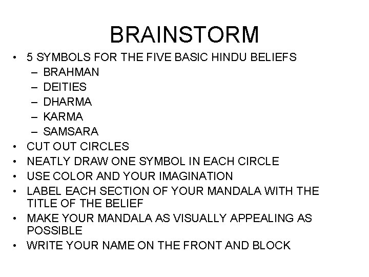 BRAINSTORM • 5 SYMBOLS FOR THE FIVE BASIC HINDU BELIEFS – BRAHMAN – DEITIES