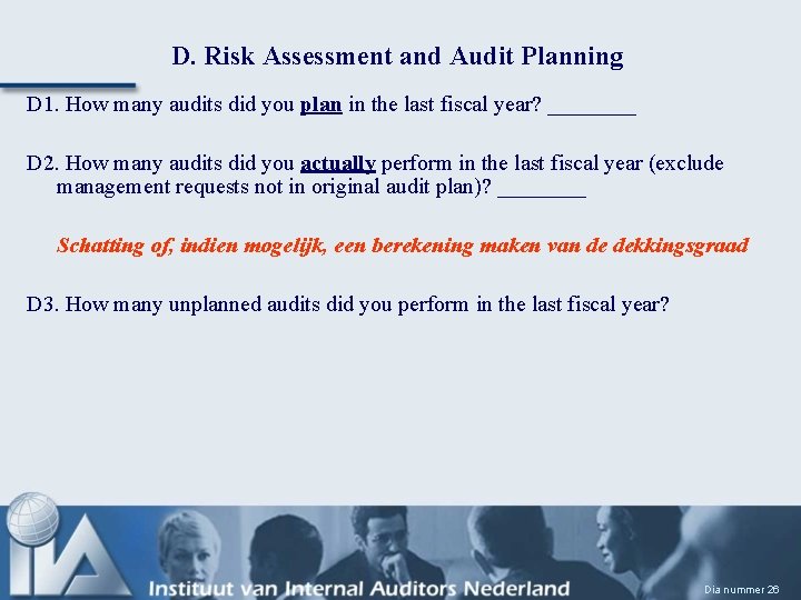 D. Risk Assessment and Audit Planning D 1. How many audits did you plan