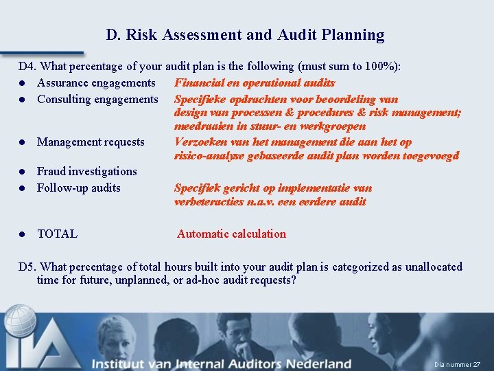 D. Risk Assessment and Audit Planning D 4. What percentage of your audit plan