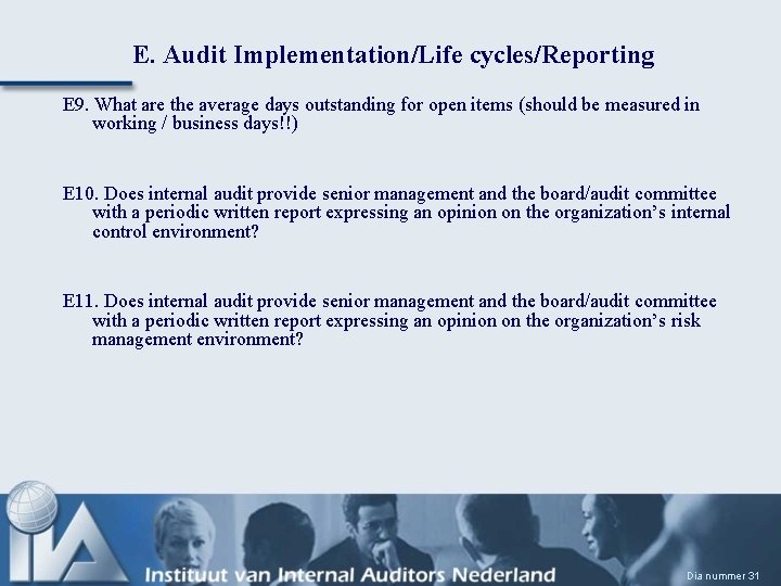 E. Audit Implementation/Life cycles/Reporting E 9. What are the average days outstanding for open