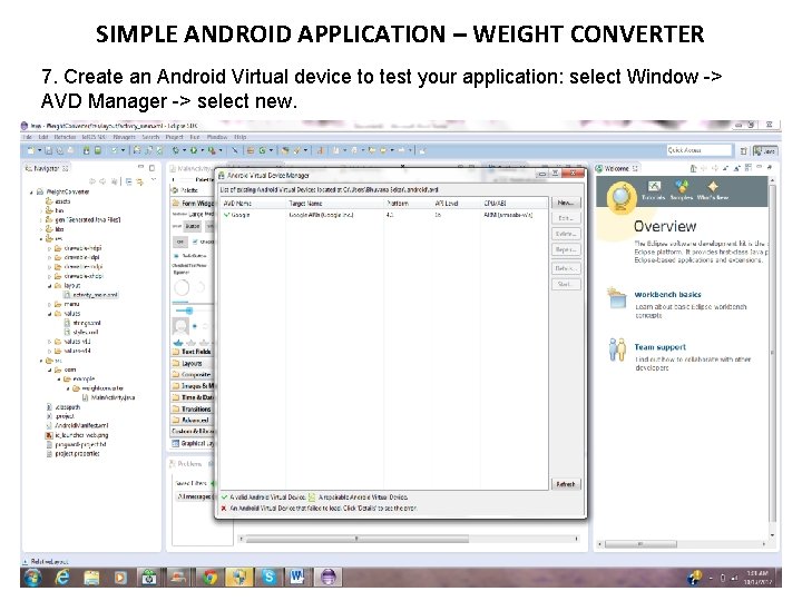 SIMPLE ANDROID APPLICATION – WEIGHT CONVERTER 7. Create an Android Virtual device to test