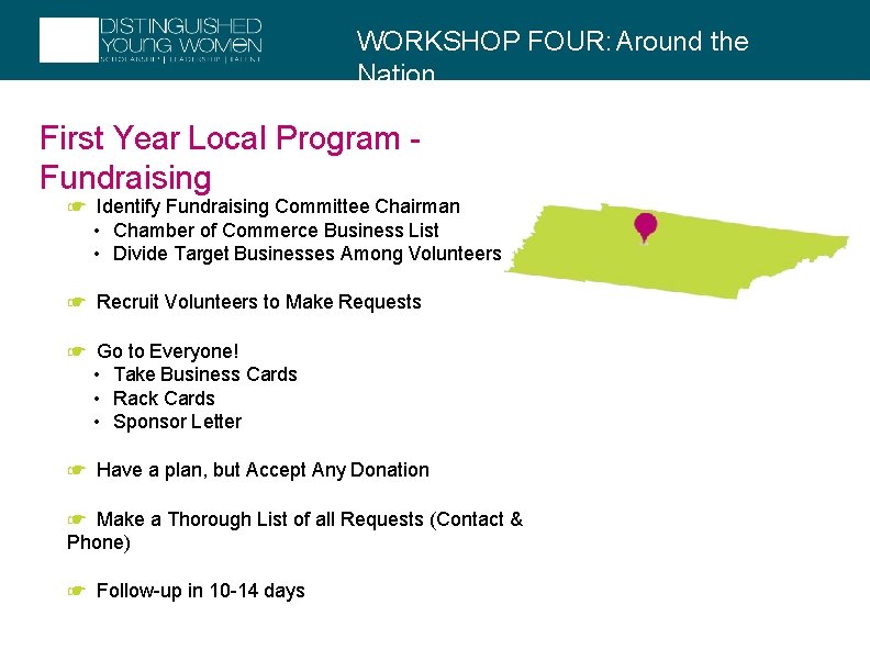 WORKSHOP FOUR: Around the Nation First Year Local Program Fundraising ☛ Identify Fundraising Committee