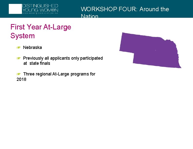 WORKSHOP FOUR: Around the Nation First Year At-Large System ☛ Nebraska ☛ Previously all