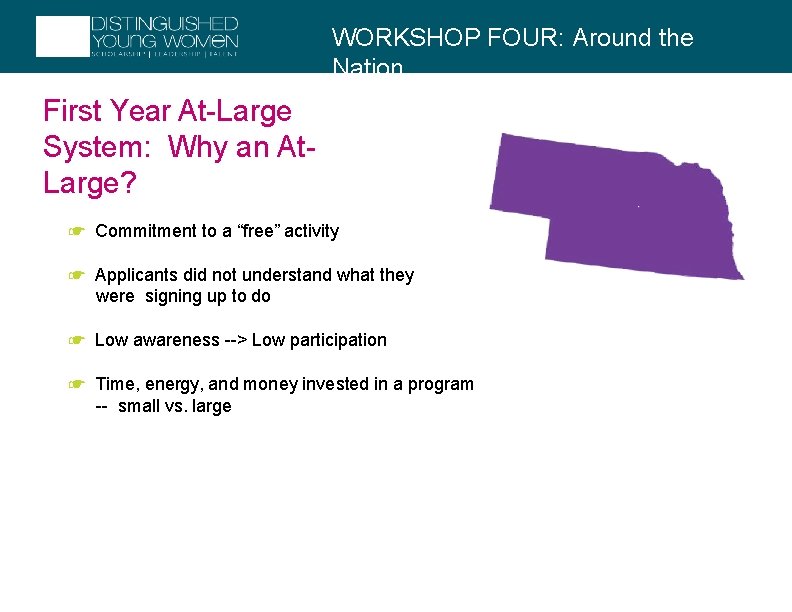 WORKSHOP FOUR: Around the Nation First Year At-Large System: Why an At. Large? ☛