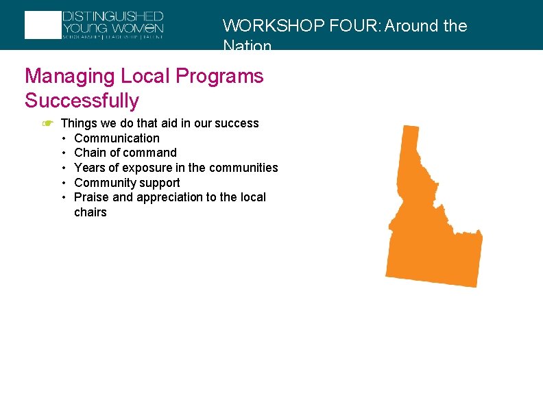 WORKSHOP FOUR: Around the Nation Managing Local Programs Successfully ☛ Things we do that