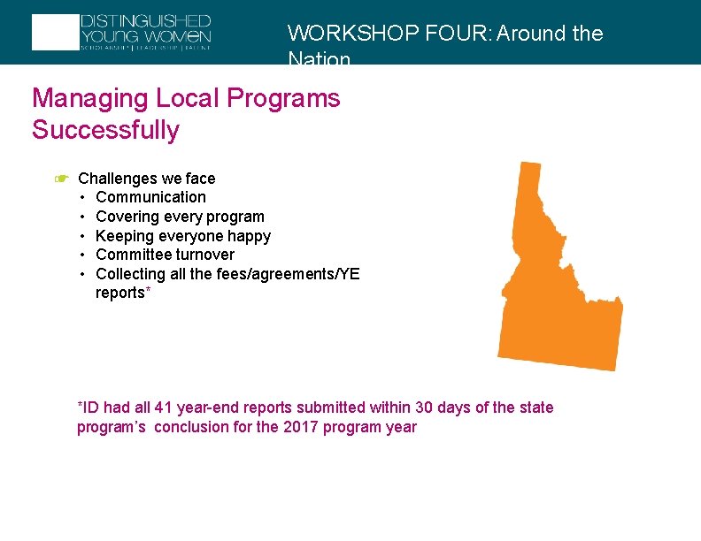 WORKSHOP FOUR: Around the Nation Managing Local Programs Successfully ☛ Challenges we face •