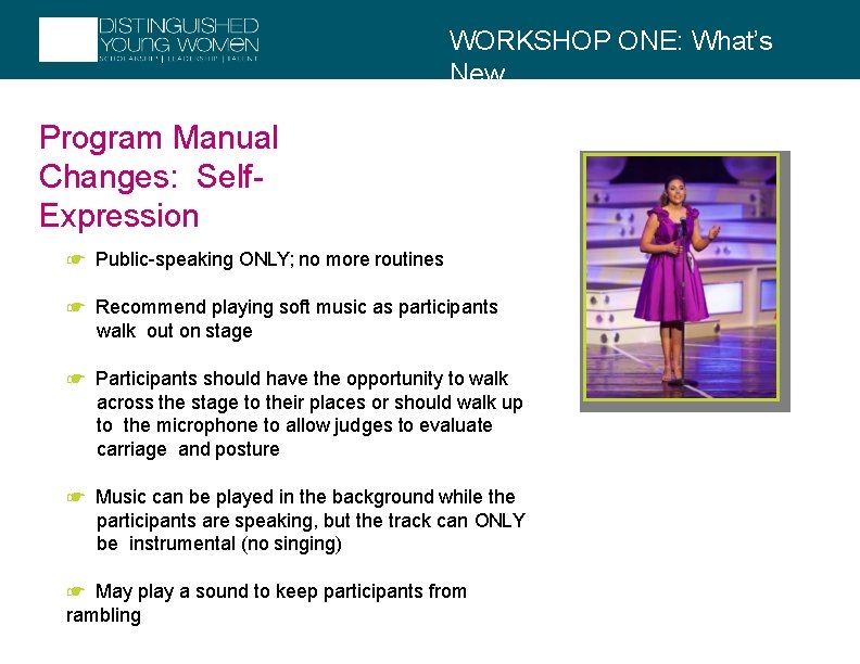 WORKSHOP ONE: What’s New Program Manual Changes: Self. Expression ☛ Public-speaking ONLY; no more
