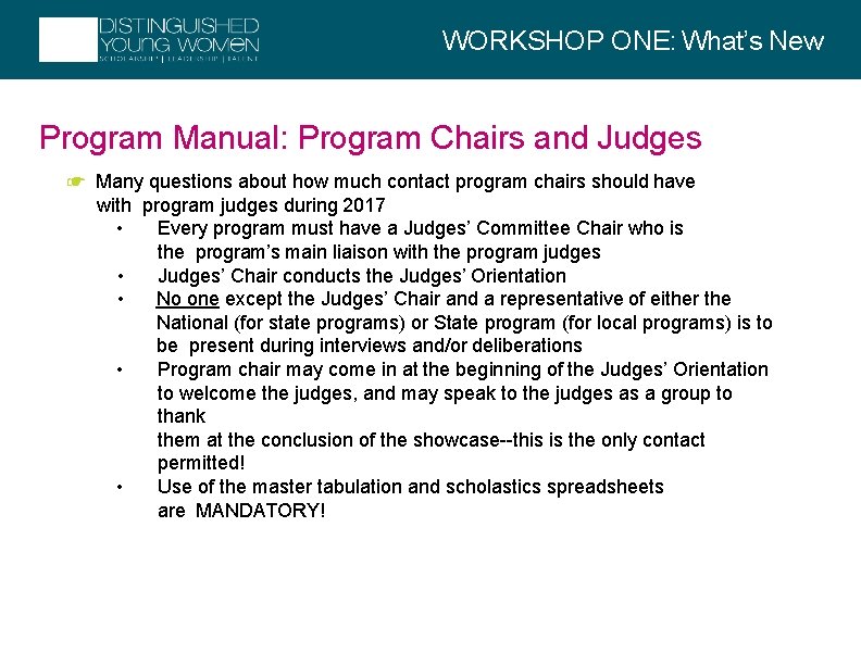 WORKSHOP ONE: What’s New Program Manual: Program Chairs and Judges ☛ Many questions about