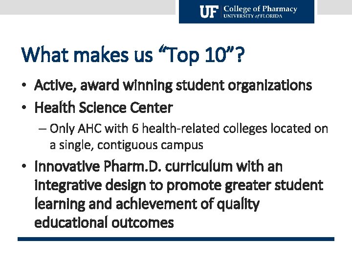 What makes us “Top 10”? • Active, award winning student organizations • Health Science