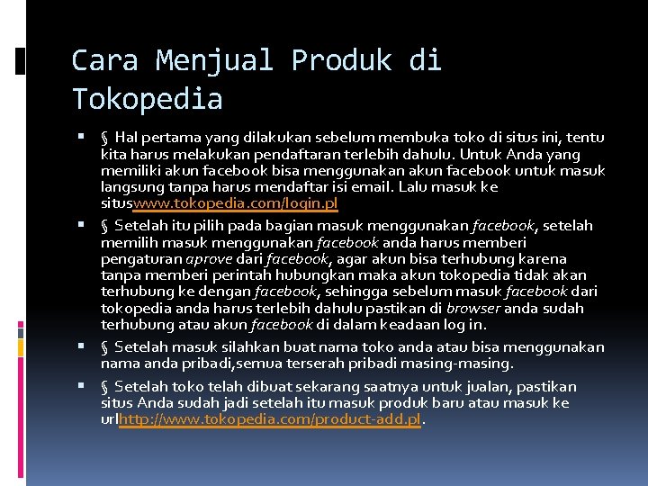 Cara Menjual Produk di Tokopedia § Hal pertama yang dilakukan sebelum membuka toko di Cara Menjual Produk di Tokopedia § Hal pertama yang dilakukan sebelum membuka toko di