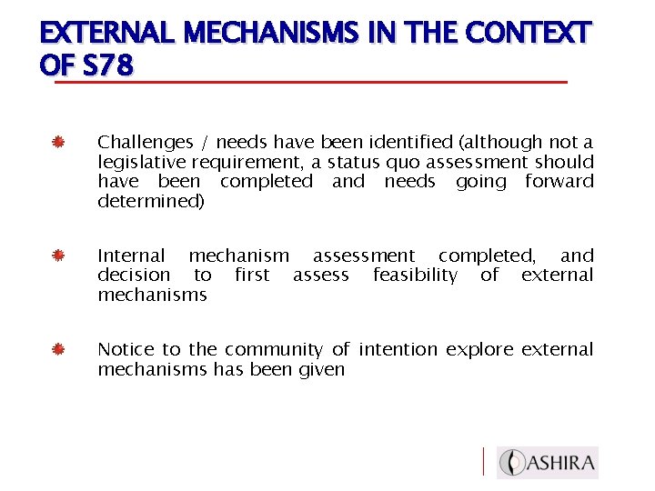 EXTERNAL MECHANISMS IN THE CONTEXT OF S 78 Challenges / needs have been identified