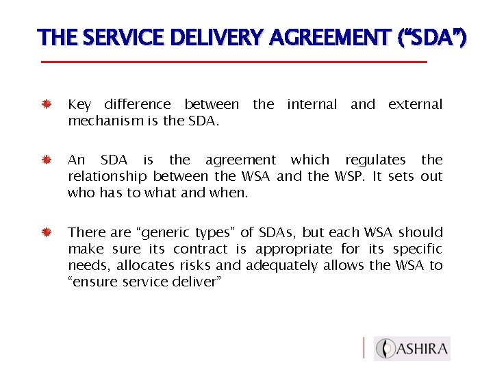 THE SERVICE DELIVERY AGREEMENT (“SDA”) Key difference between the internal and external mechanism is
