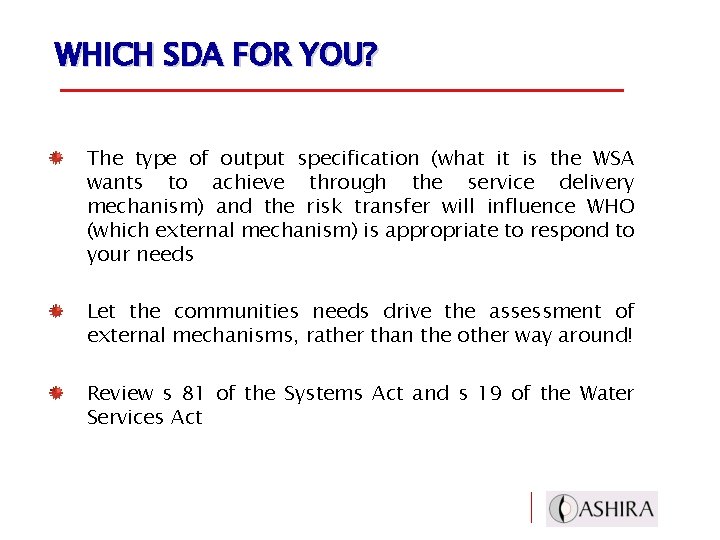 WHICH SDA FOR YOU? The type of output specification (what it is the WSA