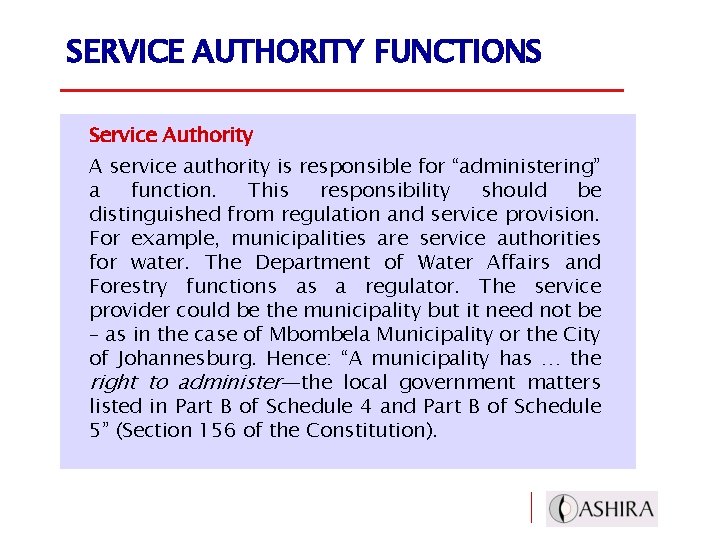 SERVICE AUTHORITY FUNCTIONS Service Authority A service authority is responsible for “administering” a function.