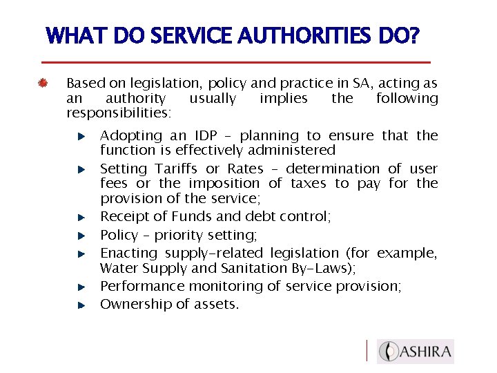 WHAT DO SERVICE AUTHORITIES DO? Based on legislation, policy and practice in SA, acting