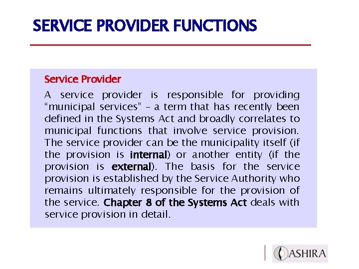 SERVICE PROVIDER FUNCTIONS Service Provider A service provider is responsible for providing “municipal services”