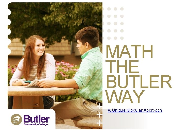 MATH THE BUTLER WAY A Unique Modular Approach 