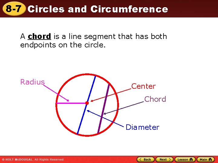 8 -7 Circles and Circumference A chord is a line segment that has both 8 -7 Circles and Circumference A chord is a line segment that has both