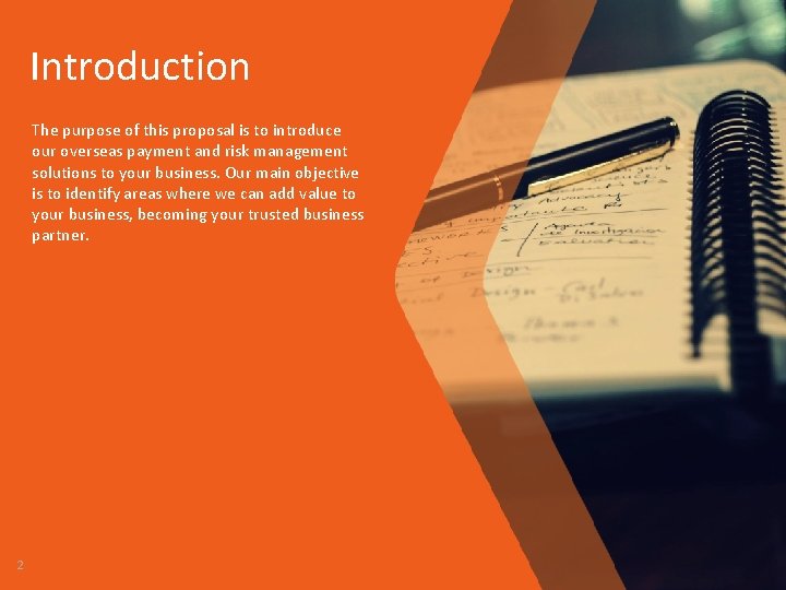 Introduction The purpose of this proposal is to introduce our overseas payment and risk