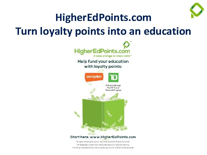 Higher. Ed. Points. com Turn loyalty points into an education 