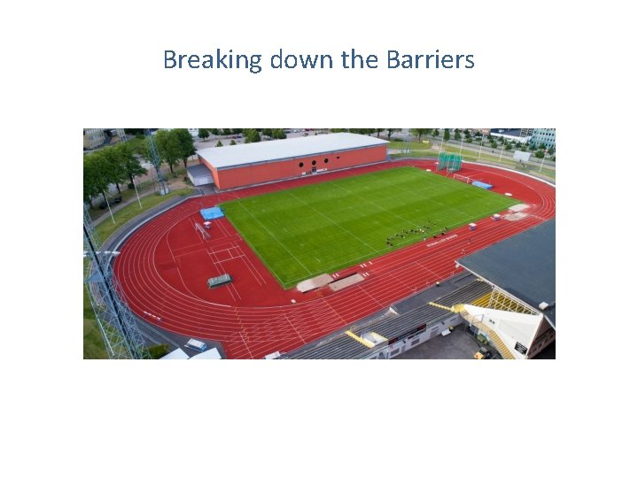 Breaking down the Barriers 