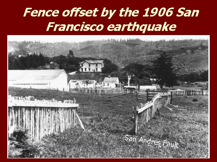 Fence offset by the 1906 San Francisco earthquake San And res Fault 