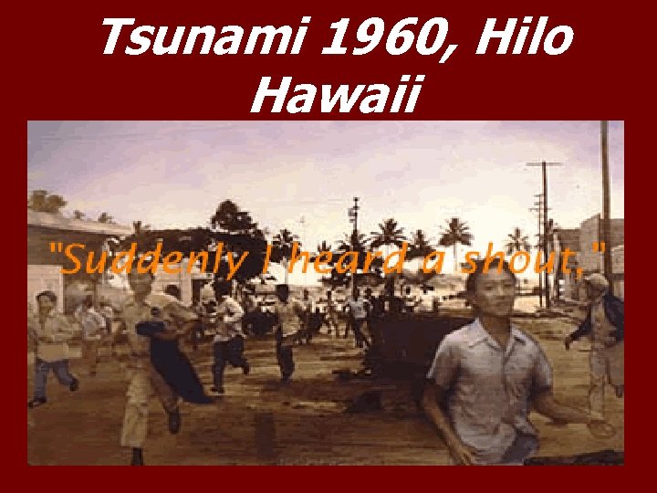 Tsunami 1960, Hilo Hawaii 