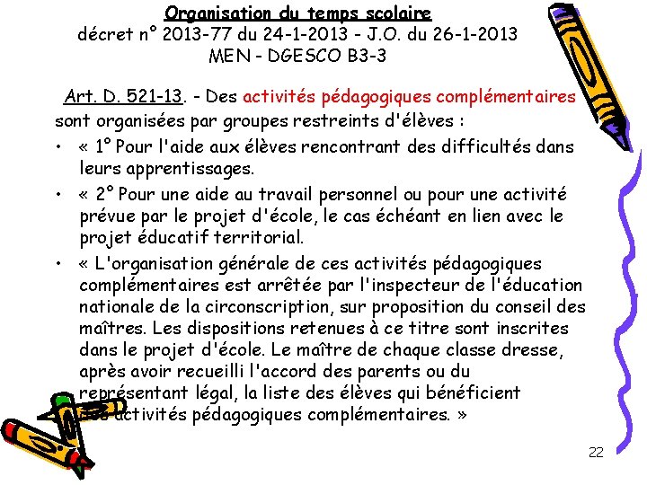 Organisation du temps scolaire décret n° 2013 -77 du 24 -1 -2013 - J.